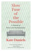 Slow Fuse Of The Possible
