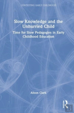 Bertrand.pt - Slow Knowledge And The Unhurried Child