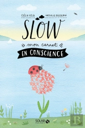 Slow ; Mon Carnet En Conscience