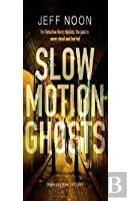 Slow Motion Ghosts