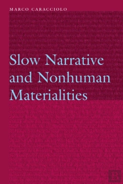 Bertrand.pt - Slow Narrative And Nonhuman Materialities