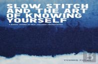 Slow Stitch And The Art Of Knowing Yourself