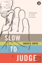Slow To Judge