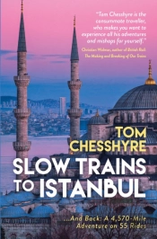 Slow Trains To Istanbul