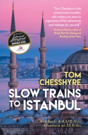 Slow Trains To Istanbul