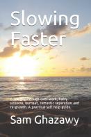 Slowing Faster