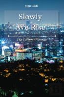 Slowly We Rise
