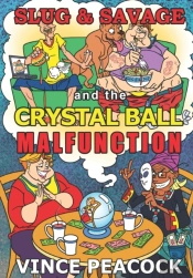 Slug & Savage And The Crystal Ball Malfunction