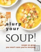 Slurp Your Soup!