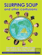 Slurping Soup And Other Confusions