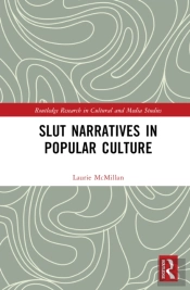 Slut Narratives In Popular Culture