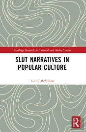 Slut Narratives In Popular Culture