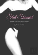 Slut Shamed