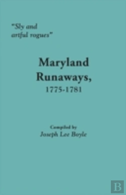 Bertrand.pt - Sly And Artful Rogues : Maryland Runawa