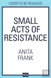 Small Acts Of Resistance