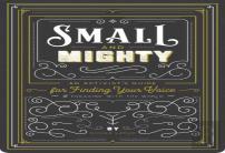 Small And Mighty