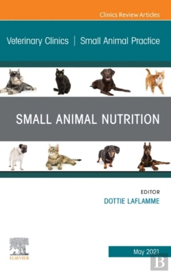 Bertrand.pt - Small Animal Nutrition, An Issue Of Veterinary Clinics Of North America: Small Animal Practice, E-Book