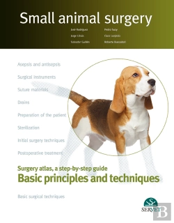 Bertrand.pt - Small Animal Surgery. Surgery Atlas, A Step-By-Step Guide. Basic Principles And Techniques