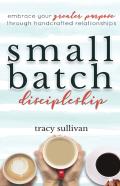 Small Batch Discipleship