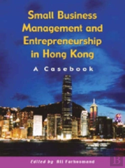 Bertrand.pt - Small Business Management And Entrepreneurship In Hong Kong Â€“ A Casebook