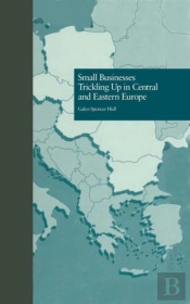 Small Businesses Trickling Up In Central And Eastern Europe
