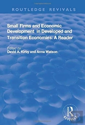 Small Firms And Economic Development In Developed And Transition Economies