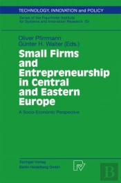 Small Firms And Entrepreneurship In Central And Eastern Europe