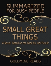 Small Great Things - Summarized For Busy People: A Novel: Based On The Book By Jodi Picoult