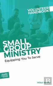 Small Group Ministry Volunteer Handbook
