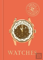 Small Luxuries: Watches