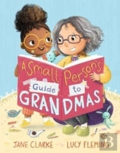 Small Person'S Guide To Grandmas