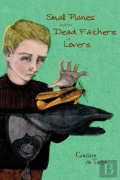 Small Planes And The Dead Fathers Of Lovers