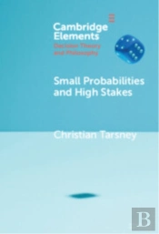 Small Probabilities And High Stakes
