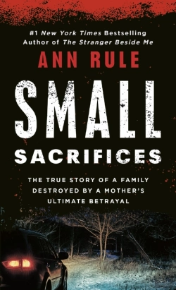 Bertrand.pt - Small Sacrifices: A True Story Of Passion And Murder