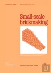 Small-Scale Brickmaking (Technology Series. Technical Memorandum No. 6)