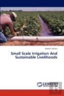 Small Scale Irrigation And Sustainable Livelihoods