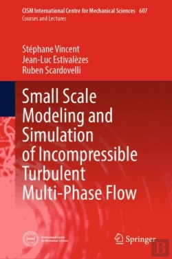 Bertrand.pt - Small Scale Modeling And Simulation Of Incompressible Turbulent Multi-Phase Flow