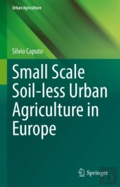 Small Scale Soil-Less Urban Agriculture In Europe