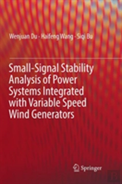 Bertrand.pt - Small-Signal Stability Analysis Of Power Systems Integrated With Variable Speed Wind Generators