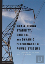 Small-Signal Stability, Control And Dynamic Performance Of Power Systems