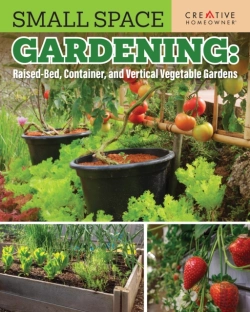 Bertrand.pt - Small Space Gardening: Raised-Bed, Container, And Vertical Vegetable Gardens
