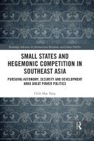 Small States And Hegemonic Competition In Southeast Asia
