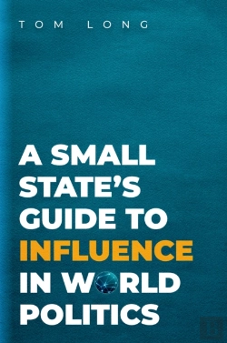 Bertrand.pt - Small State'S Guide To Influence In World Politics