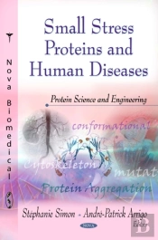 Small Stress Proteins And Human Diseases