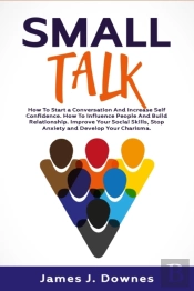 Small Talk: How To Start A Conversation
