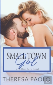 Small Town Girl (Willow Cove, #2)