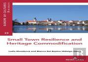 Small Town Resilience And Heritage Commodification