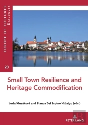 Small Town Resilience And Heritage Commodification