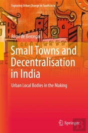 Small Towns And Decentralisation In India