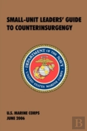 Small-Unit Leaders' Guide To Counterinsurgency